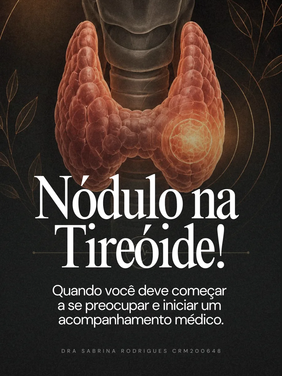 Conteúdo da Dra. Sabrina sobre nódulos na tireoide